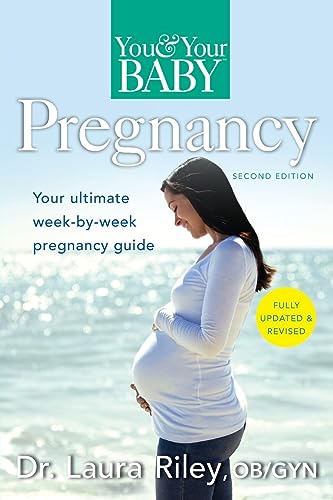 You and Your Baby Pregnancy: The Ultimate Week-by-Week Pregnancy Guide - Click to Buy
