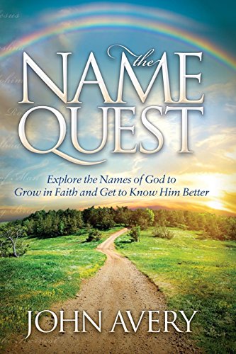 The Name Quest: Explore the Names of God to Grow in Faith and Get to Know Him Better - Click to Buy