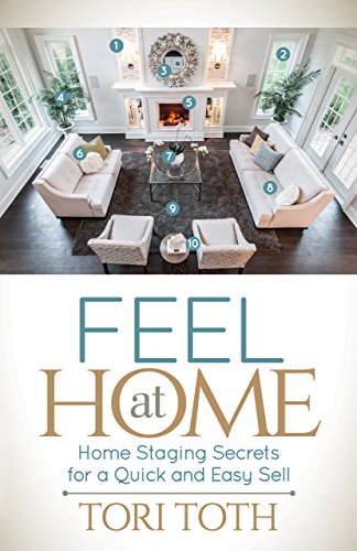 Feel at Home: Home Staging Secrets For a Quick and Easy Sell - Click to Buy