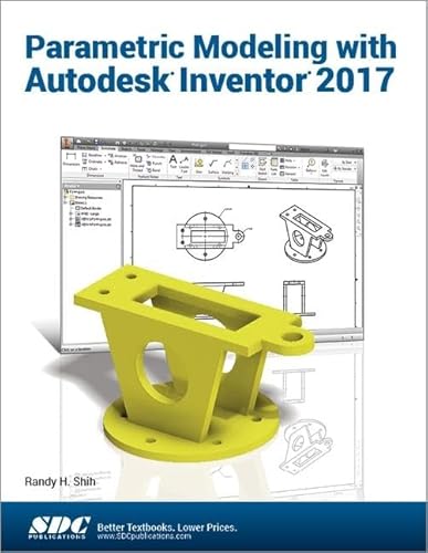 Parametric Modeling With Autodesk Inventor 2017 - Click to Buy