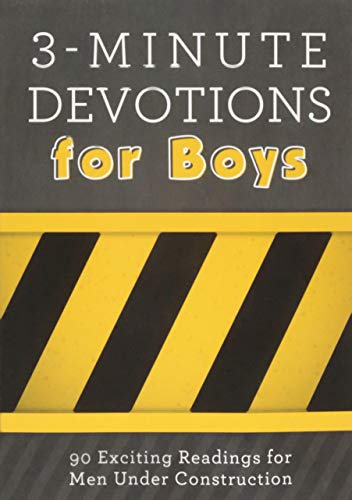 3-Minute Devotions for Boys: 90 Exciting Readings for Men Under Construction - Click to Buy