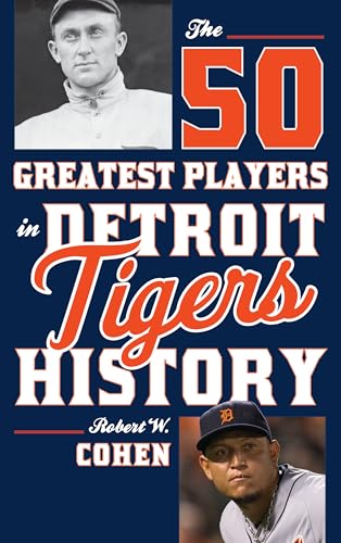 The 50 Greatest Players in Detroit Tigers History - Click to Buy