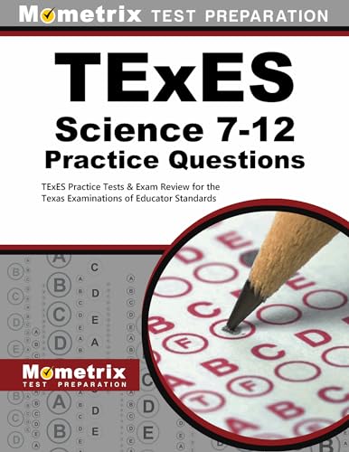 TExES Science 7-12 Practice Questions: TExES Practice Tests & Exam Review for the Texas Examinations of Educator Standards - Click to Buy