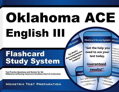 Oklahoma ACE English III Flashcard Study System: Oklahoma ACE Test Practice Questions & Exam Review for the Oklahoma Achieving Classroom Excellence End-of-Instruction (Cards) - Click to Buy
