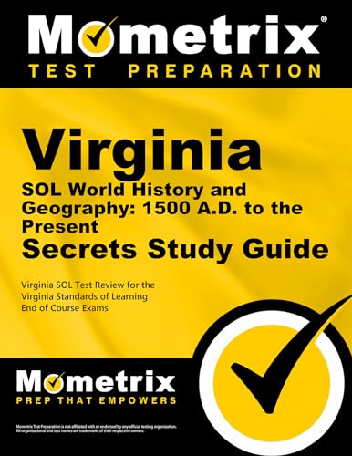 Virginia SOL World History and Geography: 1500 A.D. to the Present Secrets Study Guide: Virginia SOL Test Review for the Virginia Standards of Learning End of Course Exams - Click to Buy