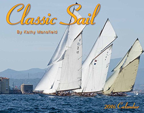 Classic Sail 2016 Calendar - Click to Buy