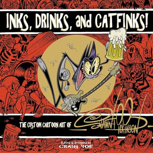 Inks, Drinks, and Catfinks!: The Custom Cartoon Art of Shawn Dickinson - Click to Buy