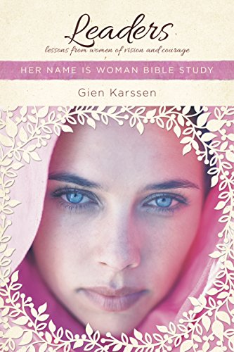 Leaders: Lessons from Women of Vision and Courage (Her Name Is Woman) - Click to Buy