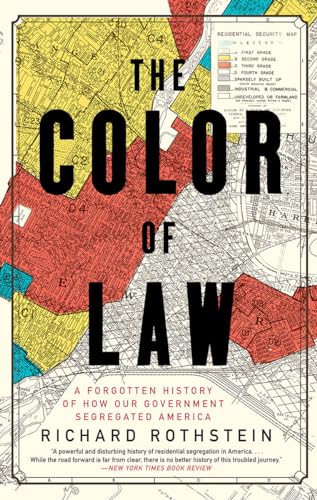 The Color of Law: A Forgotten History of How Our Government Segregated America - Click to Buy