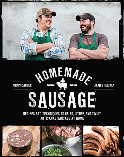 Homemade Sausage: Recipes and Techniques to Grind, Stuff, and Twist Artisanal Sausage at Home - Click to Buy