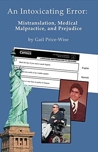 Intoxicating Error: Mistranslation, Medical Malpractice, and Prejudice - Click to Buy