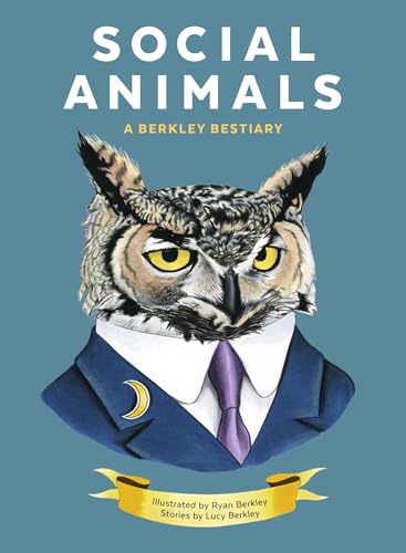 Social Animals: A Berkley Bestiary - Click to Buy