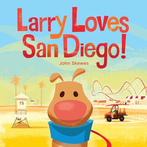 Larry Loves San Diego!: A Larry Gets Lost Book - Click to Buy