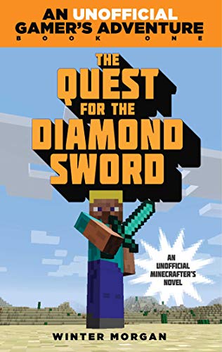 The Quest for the Diamond Sword: An Unofficial Gamer's Adventure, Book One - Click to Buy