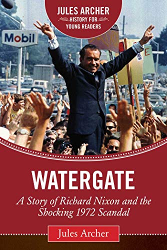 Watergate: A Story of Richard Nixon and the Shocking 1972 Scandal - Click to Buy