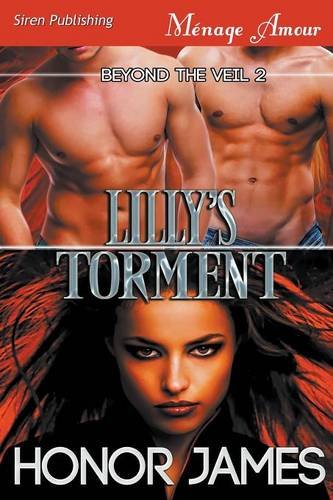 Lilly's Torment [Beyond the Veil 2] (Siren Publishing Menage Amour) - Click to Buy