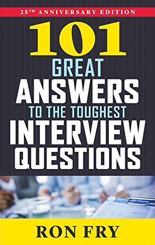 101 Great Answers to the Toughest Interview Questions - Click to Buy