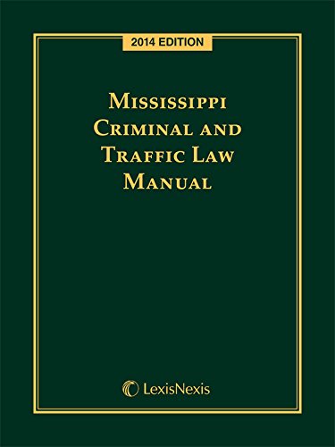 Mississippi Criminal and Traffic Law Manual (2014) - Click to Buy