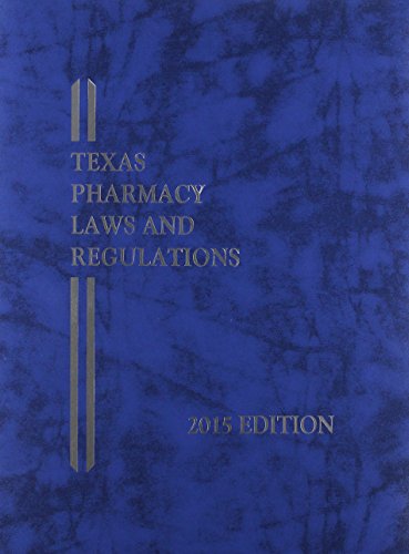 Texas Pharmacy Laws and Regulations (2015) - Click to Buy