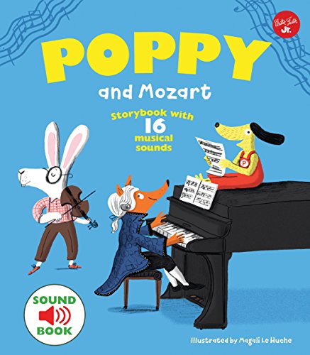 Poppy and Mozart: Storybook with 16 musical sounds (Poppy Sound Books)