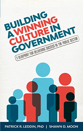 Building A Winning Culture In Government: A Blueprint for Delivering Success in the Public Sector (Public Sector Leadership Skills) - Click to Buy