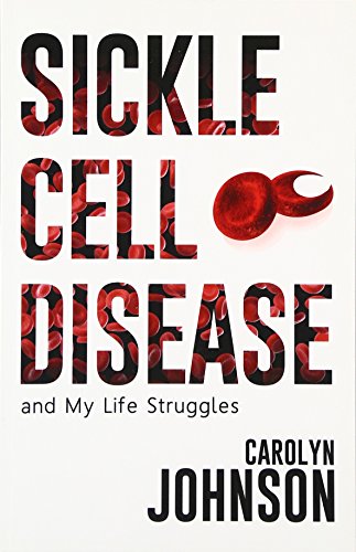Sickle Cell Disease and My Life Struggles - Click to Buy