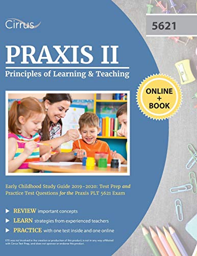 Praxis II Principles of Learning and Teaching Early Childhood Study Guide 2019-2020: Test Prep and Practice Test Questions for the Praxis PLT 5621 Exam - Click to Buy