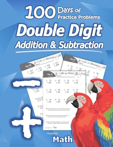 Humble Math - Double Digit Addition & Subtraction : 100 Days of Practice Problems: Grades 1-3, Word Problems, Reproducible Math Drills - Click to Buy