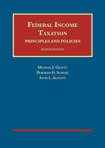 Federal Income Taxation, Principles and Policies (University Casebook Series)