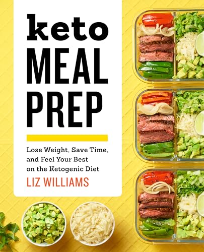 Keto Meal Prep: Lose Weight, Save Time, and Feel Your Best on the Ketogenic Diet - Click to Buy