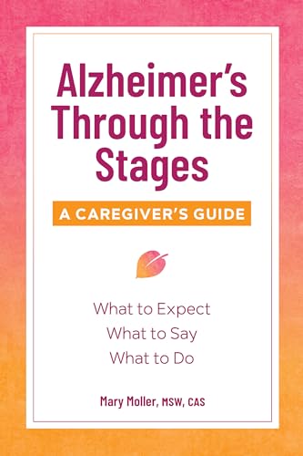 Alzheimer's Through the Stages: A Caregiver's Guide - Click to Buy