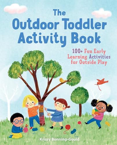 The Outdoor Toddler Activity Book: 100+ Fun Early Learning Activities for Outside Play (Toddler Activity Books) - Click to Buy