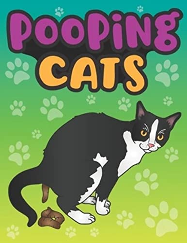 Pooping Cats: A Funny Gag Coloring Book for Adults of Quirky Cats with Quotes - Animal Poop Joke Gag Book - A Perfect Cat Lover Gift for a Good Laugh, Relaxation and Stress Relief - Click to Buy