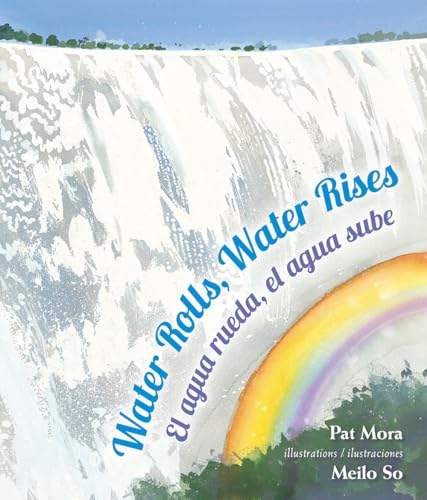 Water Rolls, Water Rises/El Agua Rueda, el Agua Sube - Click to Buy