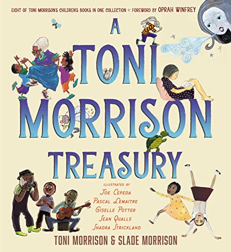 A Toni Morrison Treasury: The Big Box; The Ant or the Grasshopper?; The Lion or the Mouse?; Poppy or the Snake?; Peeny Butter Fudge; The Tortoise or the Hare; Little Cloud and Lady Wind; Please, Louise - Click to Buy