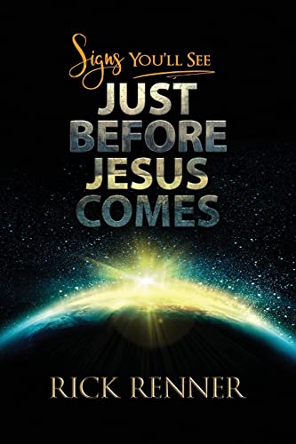Signs You'll See Just Before Jesus Comes - Click to Buy