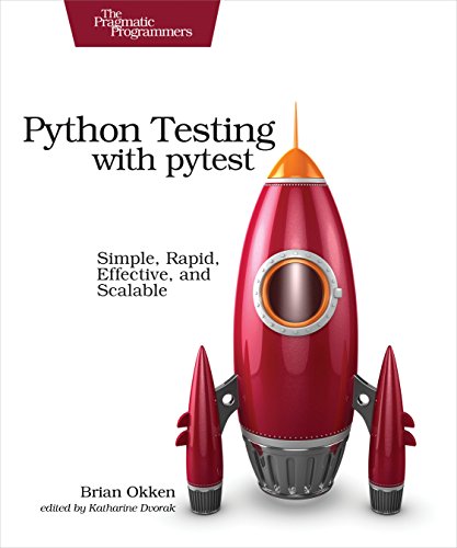 Python Testing with pytest: Simple, Rapid, Effective, and Scalable - Click to Buy