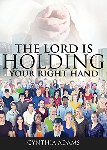 The Lord Is Holding Your Right Hand - Click to Buy
