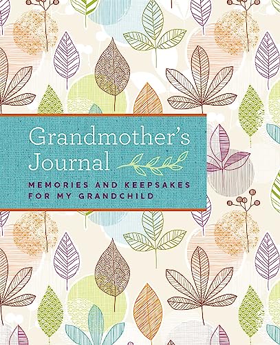 Grandmother's Journal: Memories and Keepsakes for My Grandchild - Click to Buy