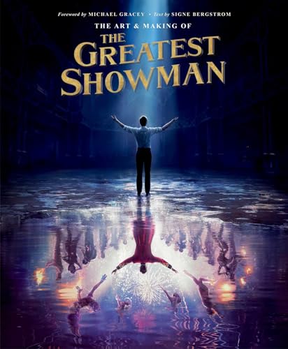 The Art and Making of The Greatest Showman - Click to Buy