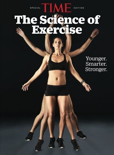 TIME The Science of Exercise: Younger. Smarter. Stronger. - Click to Buy