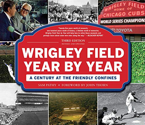 Wrigley Field Year by Year: A Century at the Friendly Confines - Click to Buy