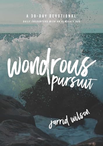 Wondrous Pursuit: Daily Encounters with an Almighty God - Click to Buy