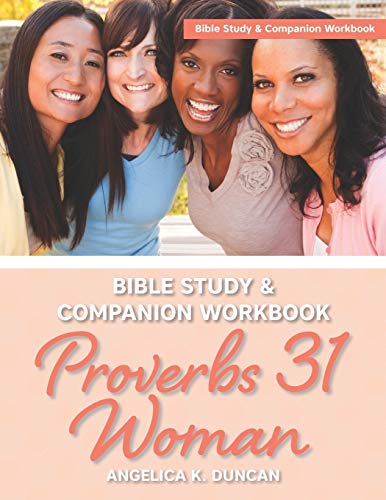 Proverbs 31 Woman Bible Study And Companion Workbook: More Than A Checklist: A 15-Day Devotional To Discover Biblical Truths About The Virtuous Woman - Click to Buy