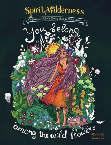 Spirit of Wilderness - An Inspirational Quotes Coloring Book for Nature Lovers: Adult Coloring Books for Women, Girls - Click to Buy