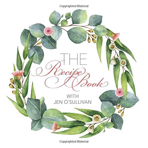 The Recipe Book: with Jen O'Sullivan - Click to Buy