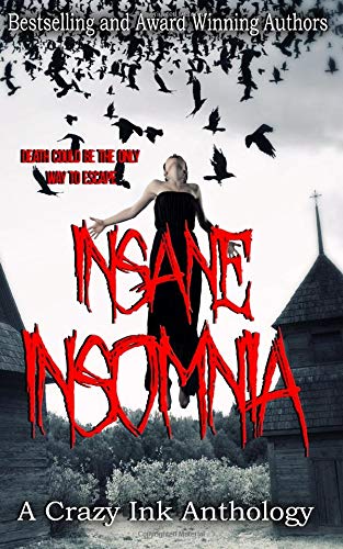 Insane Insomnia: A Crazy Ink anthology - Click to Buy