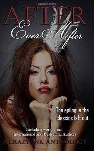 After Ever After: A Crazy Ink anthology - Click to Buy