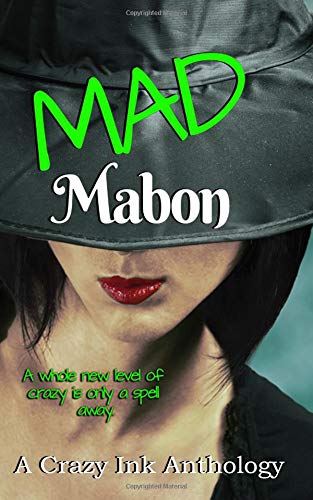 Mad Mabon: A Crazy Ink anthology - Click to Buy
