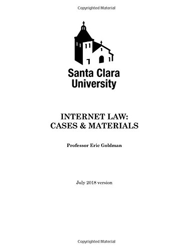 2018 Internet Law Cases and Materials - Click to Buy